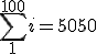 \sum_1^{100}i=5050